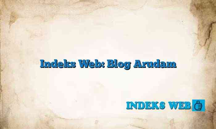 Indeks Web: Blog Arudam