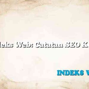 Indeks Web: Catatan SEO Kecil