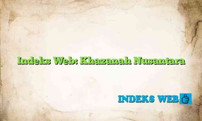 Indeks Web: Khazanah Nusantara