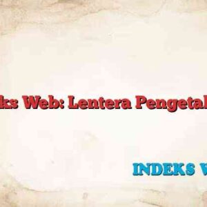 Indeks Web: Lentera Pengetahuan