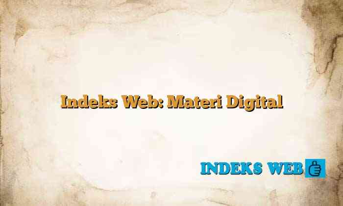 Indeks Web: Materi Digital