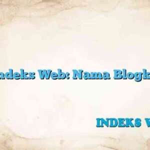Indeks Web: Nama Blogku