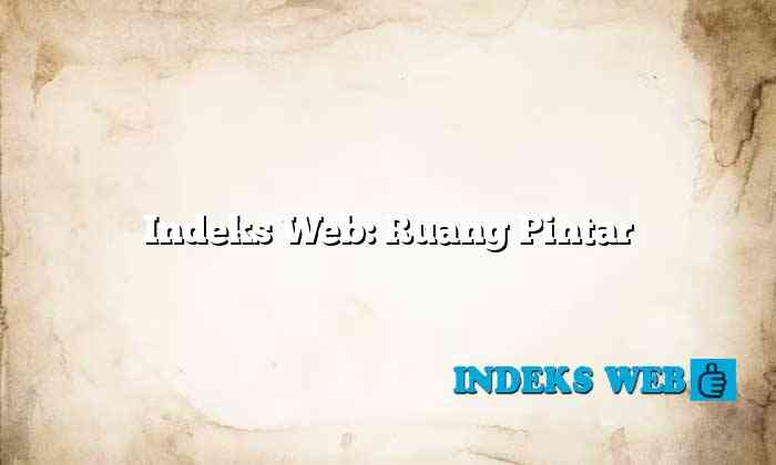 Indeks Web: Ruang Pintar