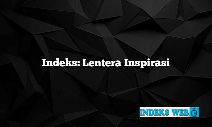 Indeks: Lentera Inspirasi